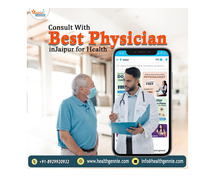 Consult With Best Physician in Jaipur for Health