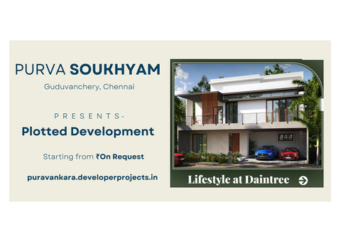 Purva Soukhyam Plots Guduvanchery Chennai - Life Lives Here