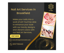 Nail Art Services in Brookfield