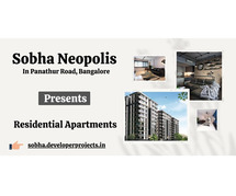 Sobha Neopolis Panathur Road - It’s Time To Enjoy, Living A New Life