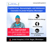 Dr Kapil Jindal is the Best Child Specialist Doctor In Bharatpur