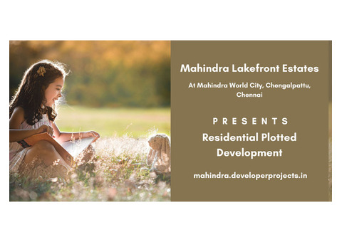 Mahindra Lakefront Estates Chennai - The Future Is Yours!
