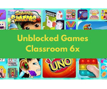 Unblocked Games Classroom 6x | Explore Benefits, Recommended