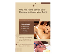 Why hire Home Service Body Massage in Vasant Vihar Delhi