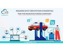 6 Reasons Why The Manufacturing Company Needs a CRM System