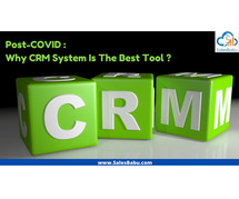 Post-COVID – Why CRM System Is The Best Tool?