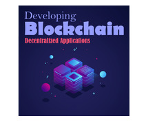 Developing Blockchain Decentralized Applications