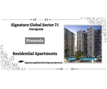 Signature Global Sector 71 - Your Home. Our Commitment