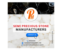 Semi Precious Stone Manufacturers