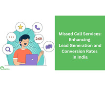 Missed Call Services: Enhancing Lead Generation and Conversion Rates in India