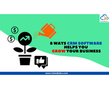 8 Ways CRM Software Helps You Grow Your Business