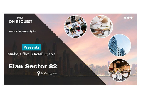 Elan Sector 82 Gurgaon - Life as You Wished It to Be