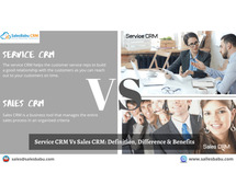Service CRM Vs Sales CRM: Definition, Difference & Benefits