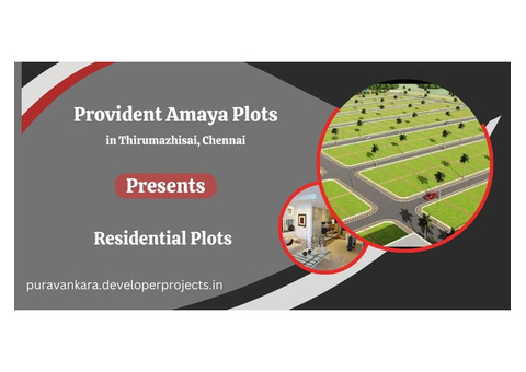 Provident Amaya Plots In Chennai - Its A Place Where Nature