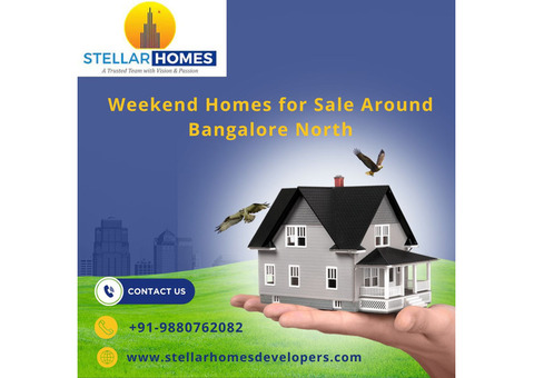 Weekend Homes for Sale Around Bangalore North