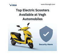 Top Electric Scooters Available at Vegh Automobiles in India