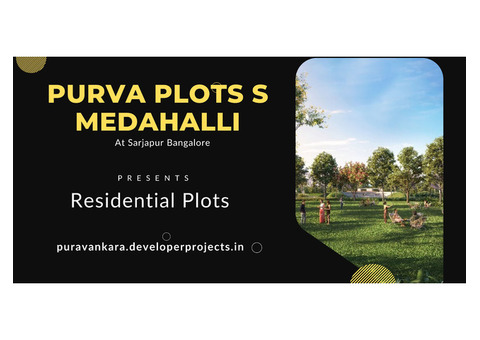Purva Plots S Medahalli Bangalore - Every Home Comes With A Story