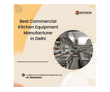 Best Commercial Kitchen Equipments Manufacturer in Delhi