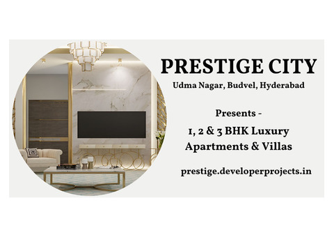 Prestige City Udma Nagar Hyderabad - Explore Seamlessly With Ease of Accessories