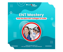 ENT Mastery: Pick the Best ENT Colleges in India