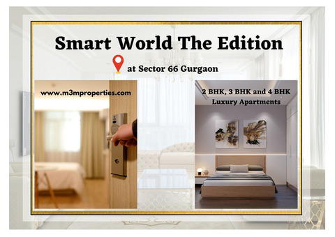 Smart World The Edition Sector 66 Gurgaon - Limitless Style, Unreal Service