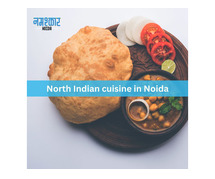 Discover the Best of North Indian Cuisine in Noida