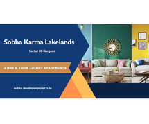Sobha Karma Lakelands Gurgaon - Welcome To A Life Full Of Joyful Experiences.