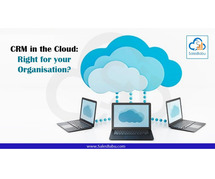 CRM in the Cloud: Right for your Organisation?