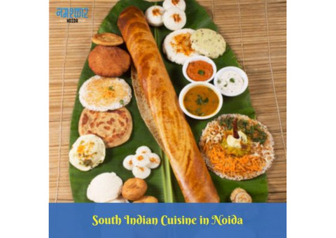 Tasty South Indian Cuisine in Noida