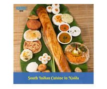 Tasty South Indian Cuisine in Noida