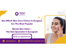 See Which Skin Care Clinics In Gurgaon Are The Most Popular