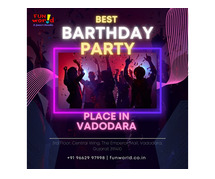 Best Birthday Party Place in Vadodara