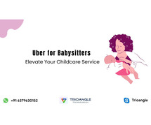 Uber for Babysitters - Elevate Your Childcare Service