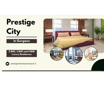 Prestige City Gurgaon | 2 BHK, 3 BHK and 4 BHK Luxury Residences