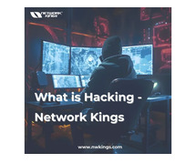 What is Hacking - Network Kings