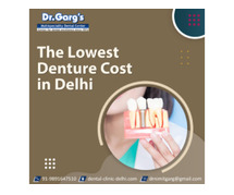 The Lowest Denture Cost in Delhi