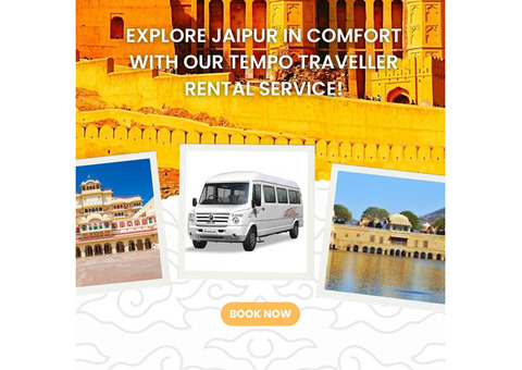 Explore Jaipur in Comfort with Our Tempo Traveller Rental Service!