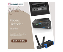 Find the best Video decoder in India