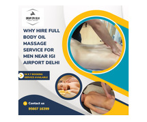 Full Body Oil Massage Service for Men near IGI Airport Delhi
