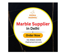Marble Supplier in Delhi