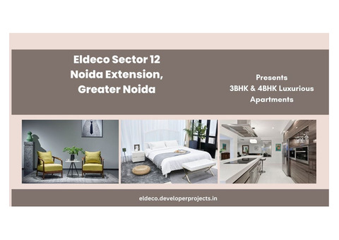 Eldeco Sector 12 Noida Extension | Cool Apartments Hot Location