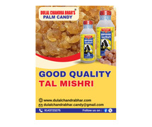 Good Quality Tal Mishri - Dulal Chandra Bhar