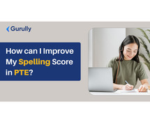 How can I Improve My Spelling Score in PTE?