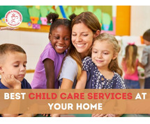 Child Care Services in Delhi - Your Child's Comfort and Safety Guaranteed!