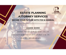 Estate Planning Attorney Services - Secure Your Future with Fox & Mandal