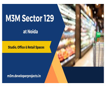 M3M Sector 129 Noida - We Promise You For A Better Future!