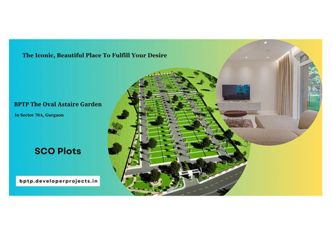 Bptp The Oval Astaire Garden Sector 70A Gurgaon | Your Life Will Get Better With It