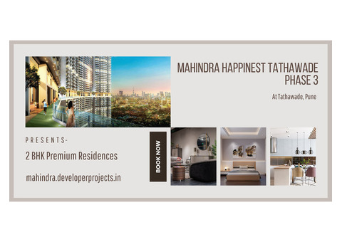 Mahindra Happinest at Tathawade Phase 3 Pune - A Royal Lifestyle