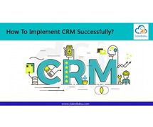 How To Implement CRM Successfully
