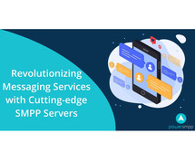 Revolutionizing Messaging Services with Cutting-edge SMPP Servers - PowerSMPP